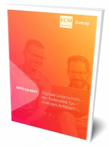 Digitale Unterschrift - der Todesstoß für analoges Arbeiten.